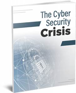 The Cyber Security Crisis